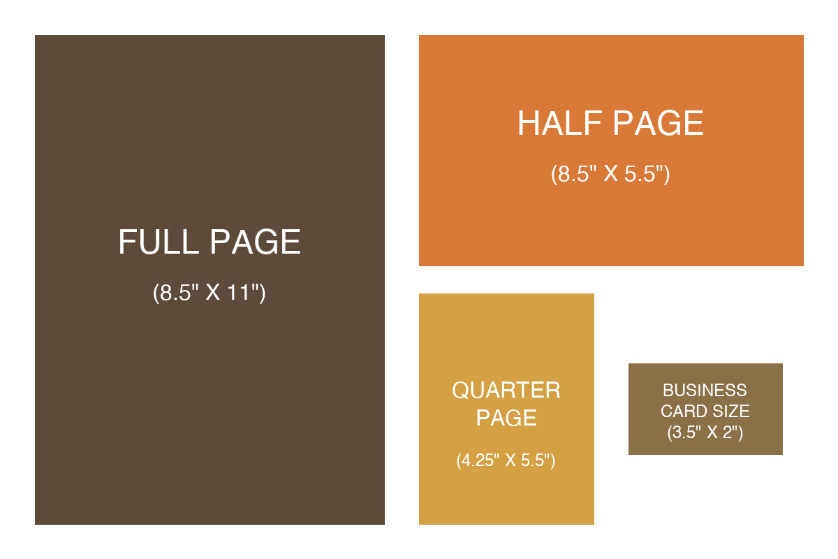 Souvenir Program Advertisement Sizes - Full Page (8.5 x 11 inches), Half Page (8.5 x 5.5 inches), Quarter Page (4.25 x 5.5 inches), Business Card Size (3.5 x 2 inches)